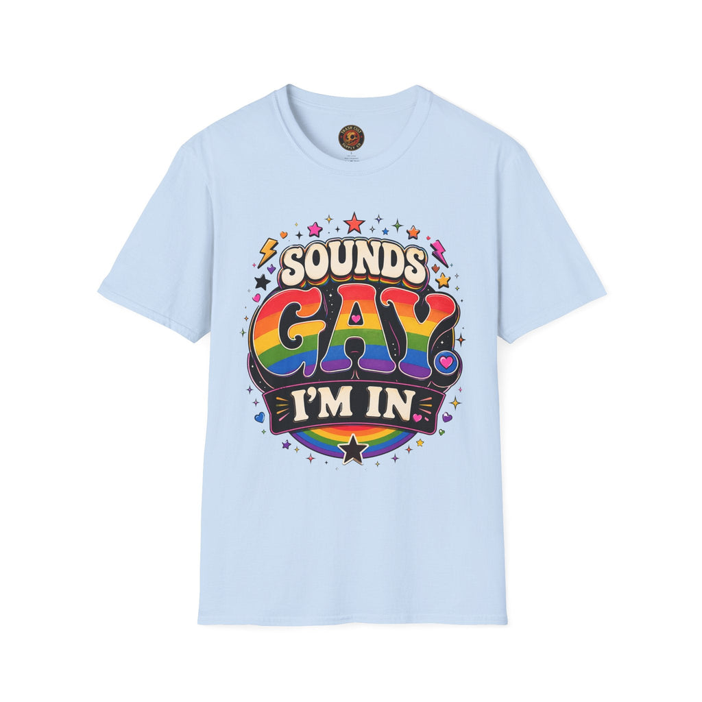 Sounds Gay T‑Shirt — Rainbow Retro "Sounds Gay I'm In" Pride Tee